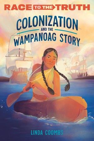 Cover of Colonization and the Wampanoag Story by Linda Coombs.